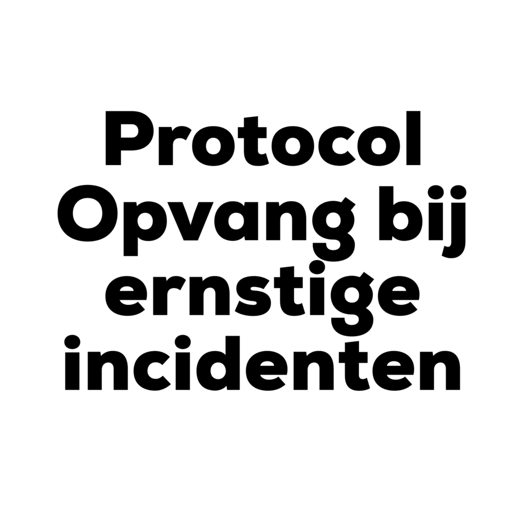 Protocol Opvang bij ernstige incidenten