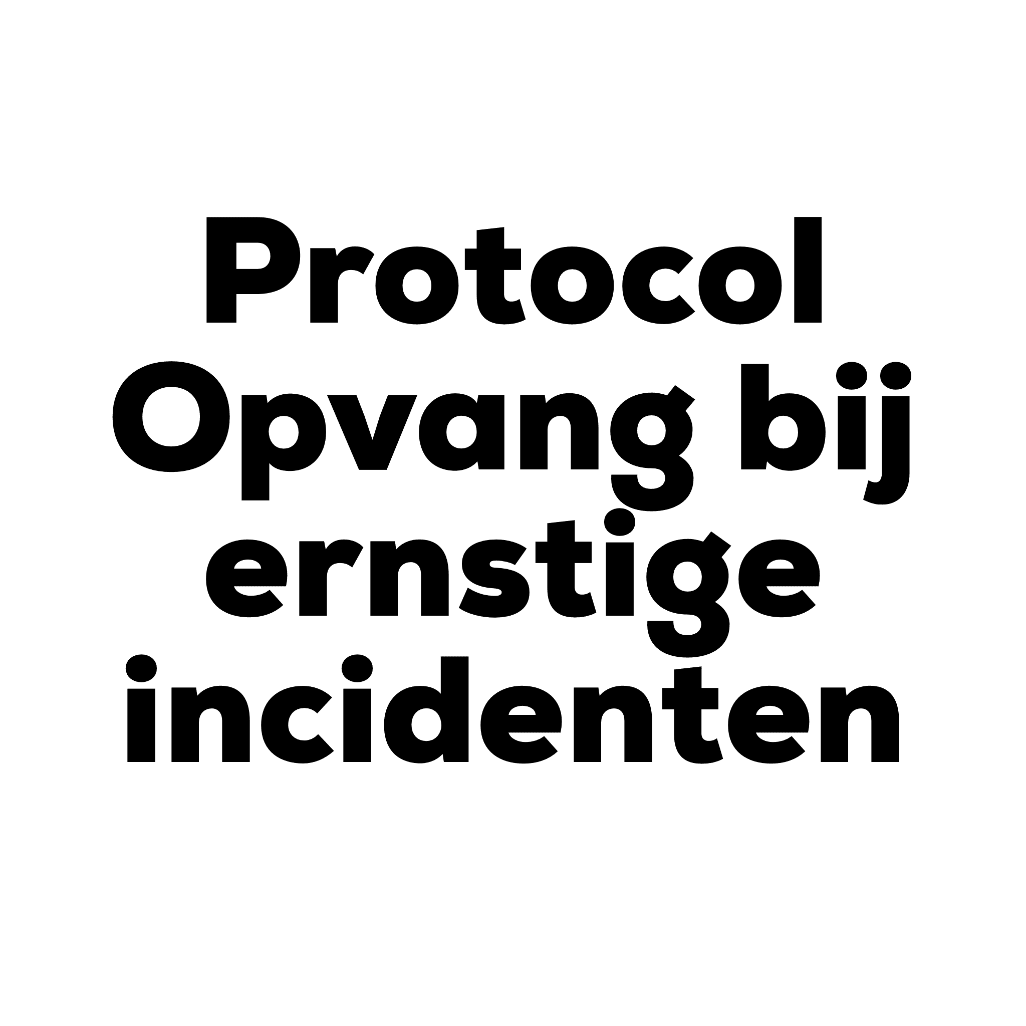 Protocol Opvang bij ernstige incidenten